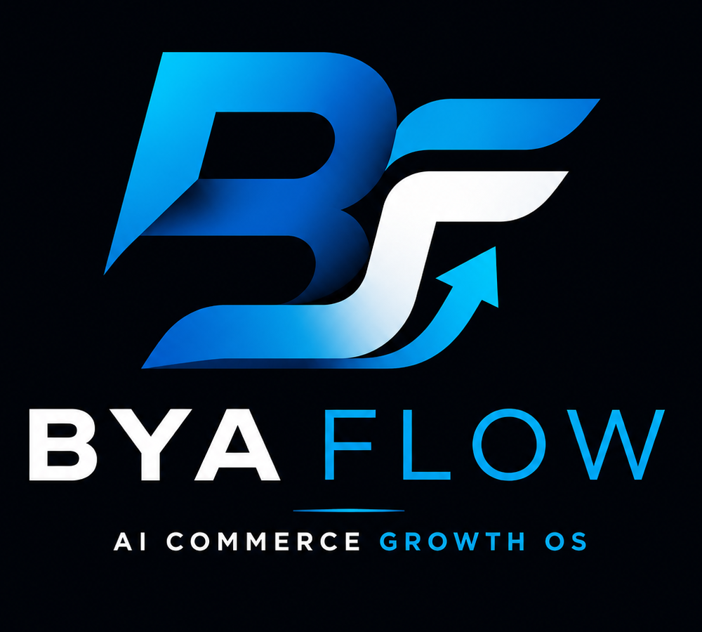 BYA Flow — AI Commerce Growth OS